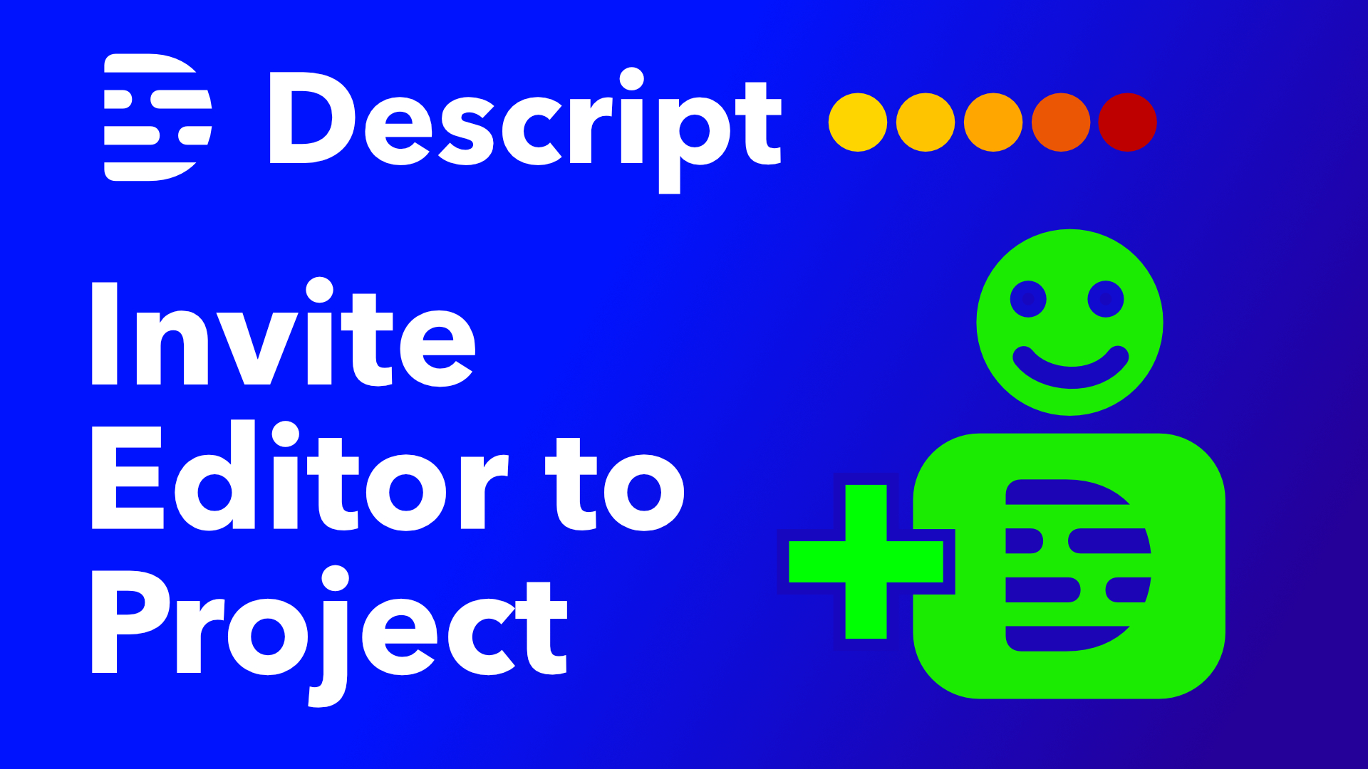 Invite Editors to Your Descript Project for Seamless Collaboration