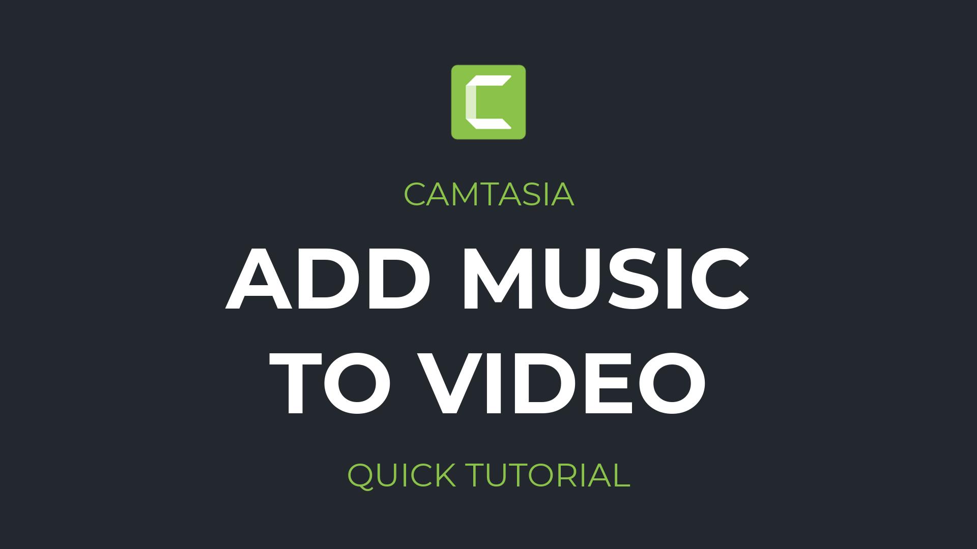 How to add background music in Camtasia | Tutorial for Beginners