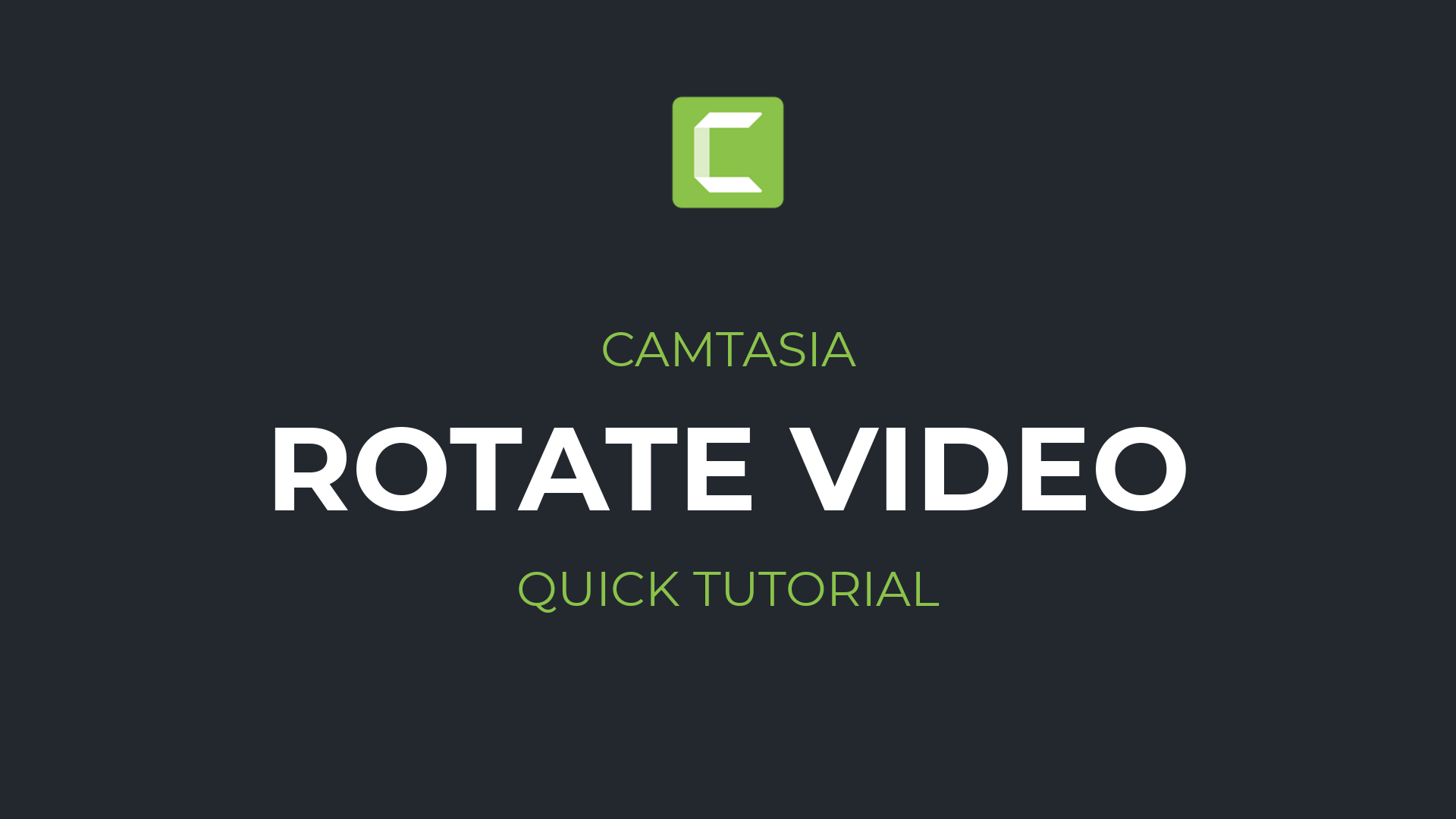 How to rotate a video in Camtasia | Camtasia Quick Tutorial for Beginners