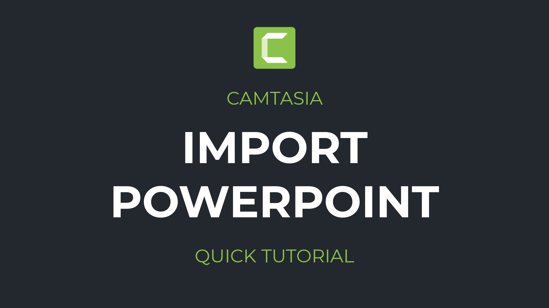 How to import PowerPoint presentations into Camtasia