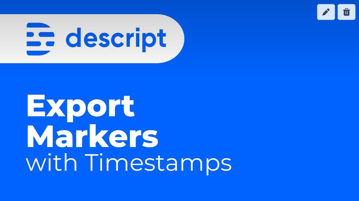 How to Export Markers with Timestamps for YouTube from Descript