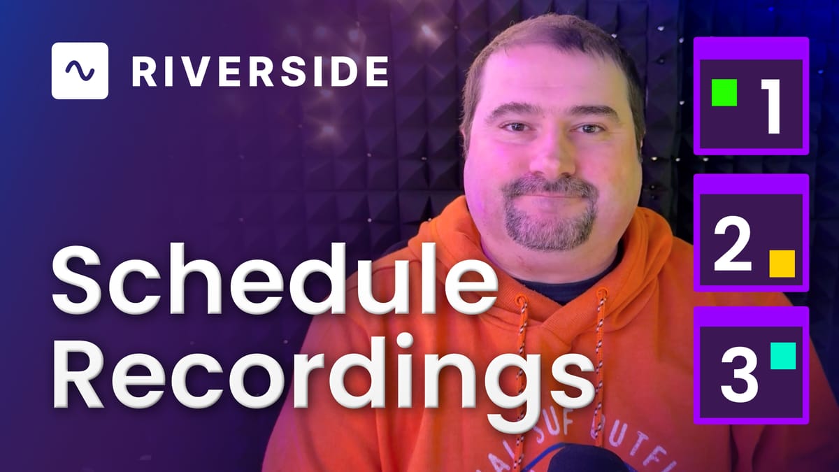 How to Schedule Podcast Recordings in Riverside.fm
