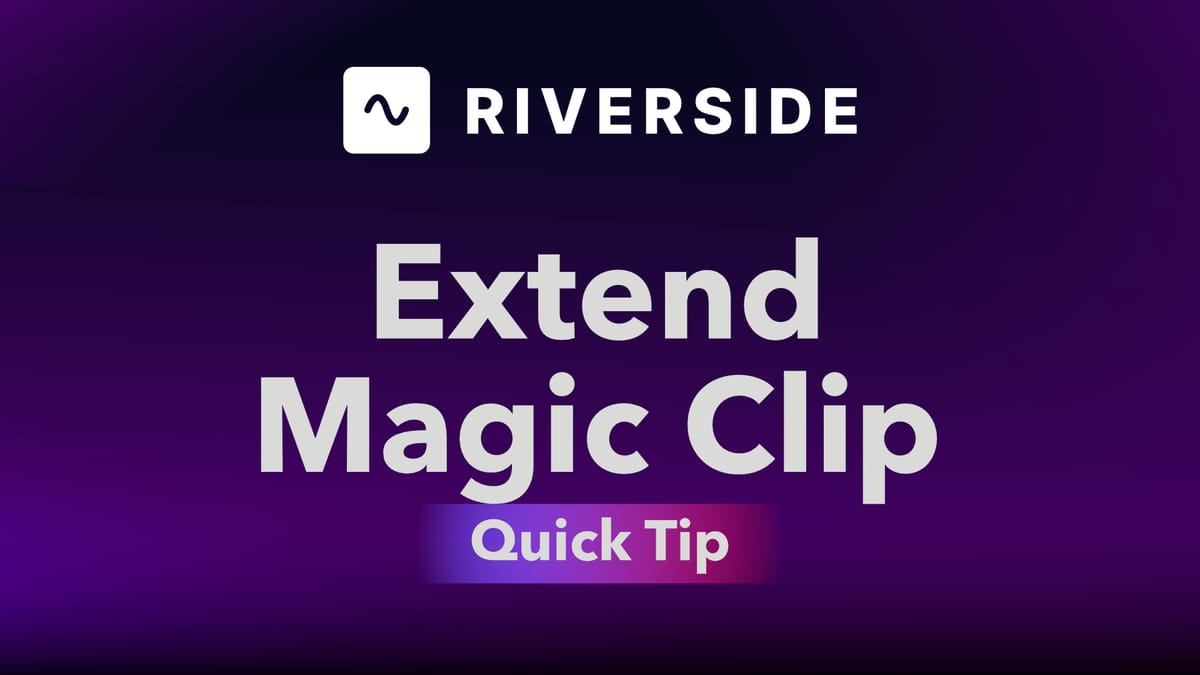 How to Reveal More Content in a Riverside Magic Clip