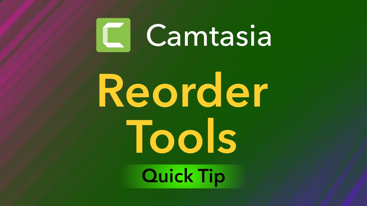 Reorder Tools in Camtasia