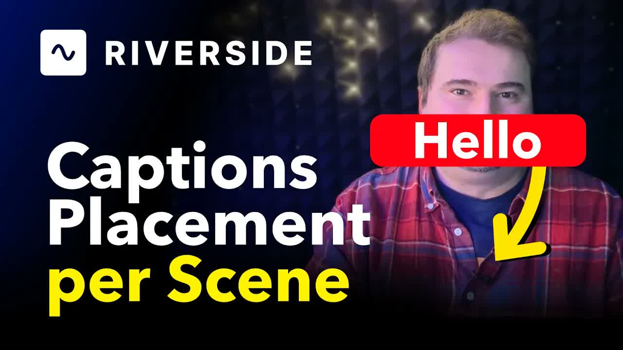 How to Place Captions Differently Per Scene in Riverside