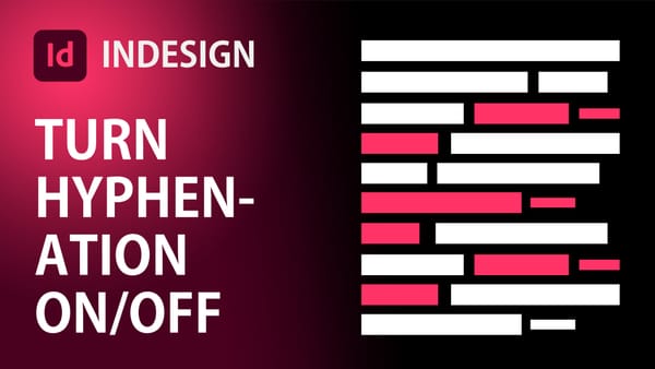 How to turn hyphenation ON/OFF in Adobe InDesign