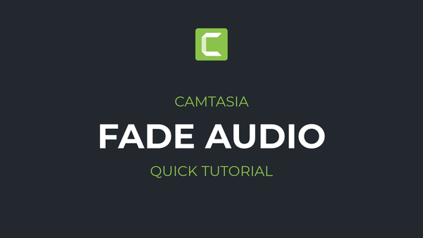 How to fade audio in and out in Camtasia