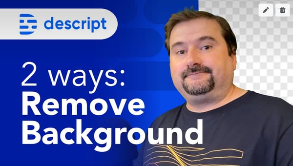 Two Methods to Remove Video Background in Descript
