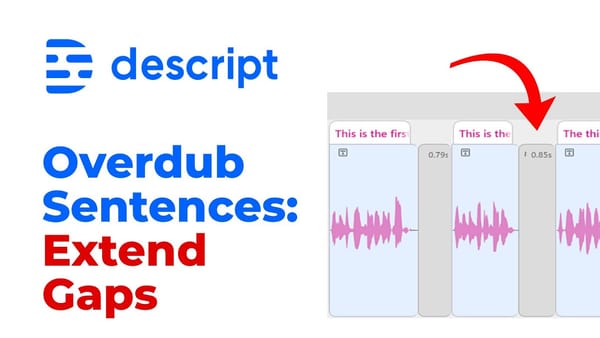 How to Add Gaps Between Overdub Sentences in Descript