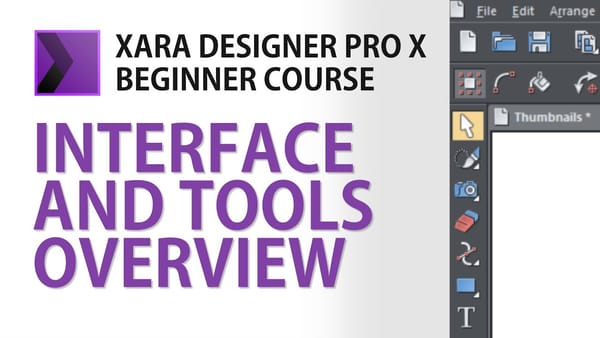 Xara Designer Pro X Interface and Tools Overview: Beginner Course Episode 01