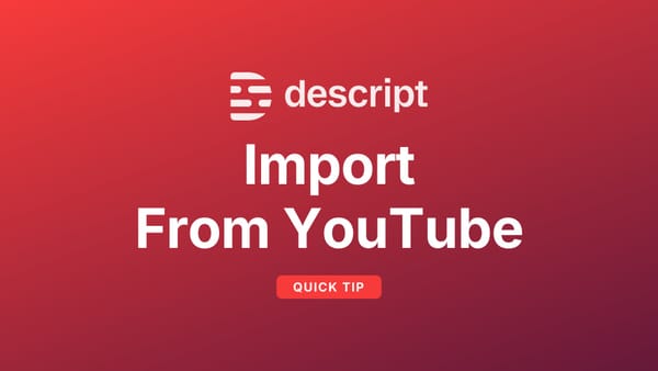 Download Video from YouTube in Descript